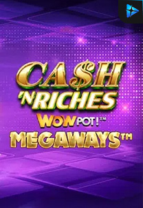 Bocoran RTP Cash 'N Riches Megaways™ di Shibatoto Generator RTP Terbaik dan Terlengkap